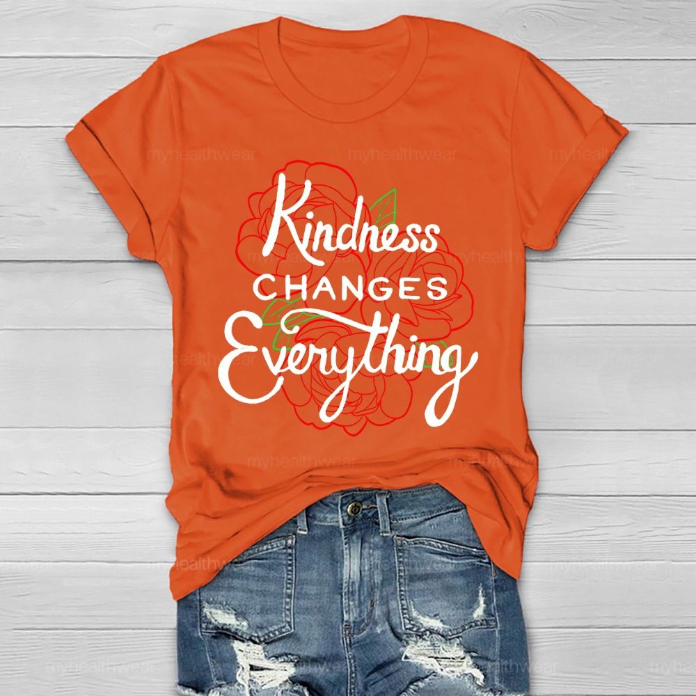 Kindness Changes Everything Healthwear T-shirt