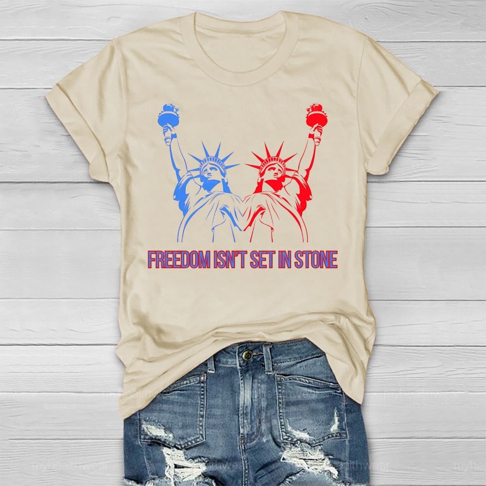 Freedom Isn't Set In Stone Healthwear T-shirt