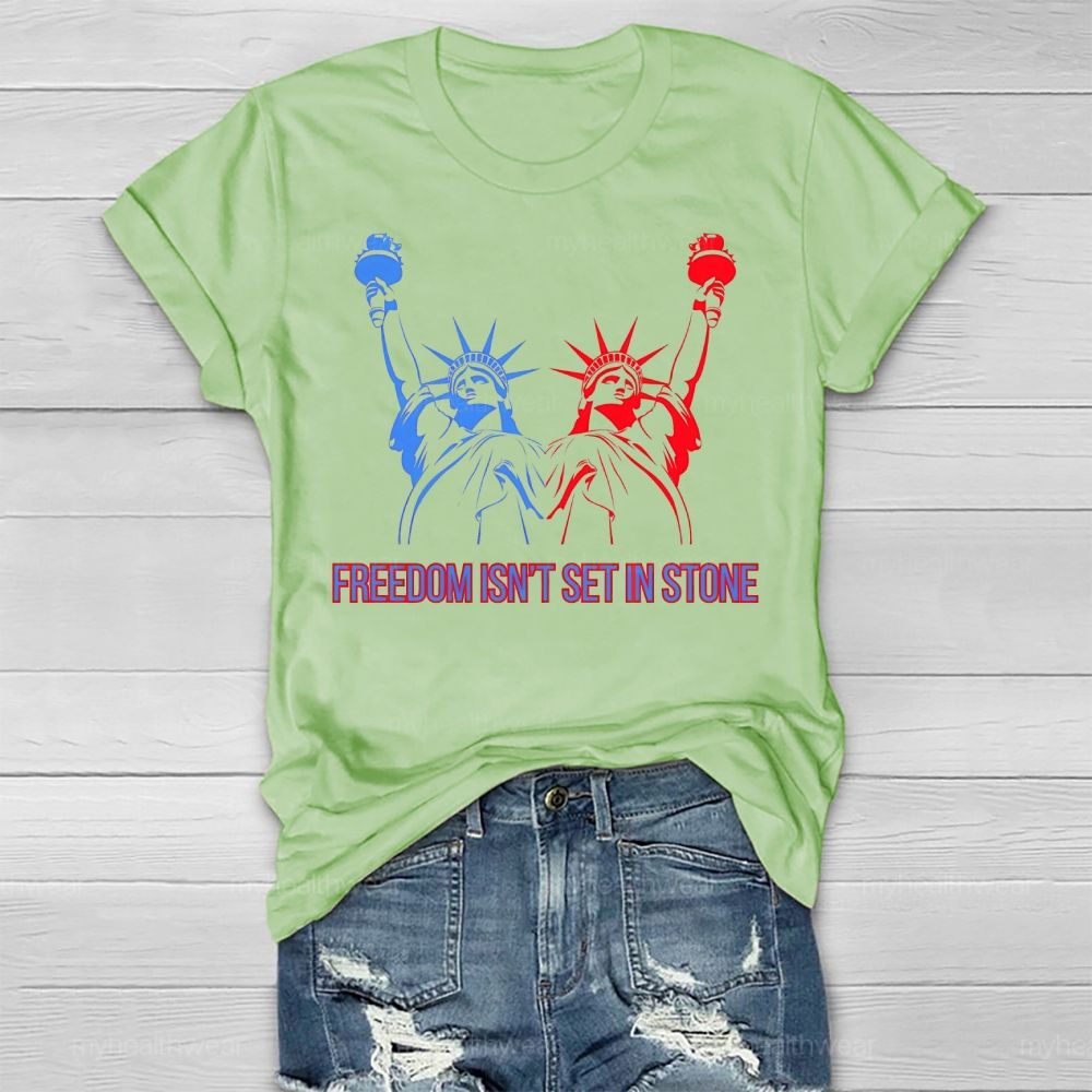 Freedom Isn't Set In Stone Healthwear T-shirt