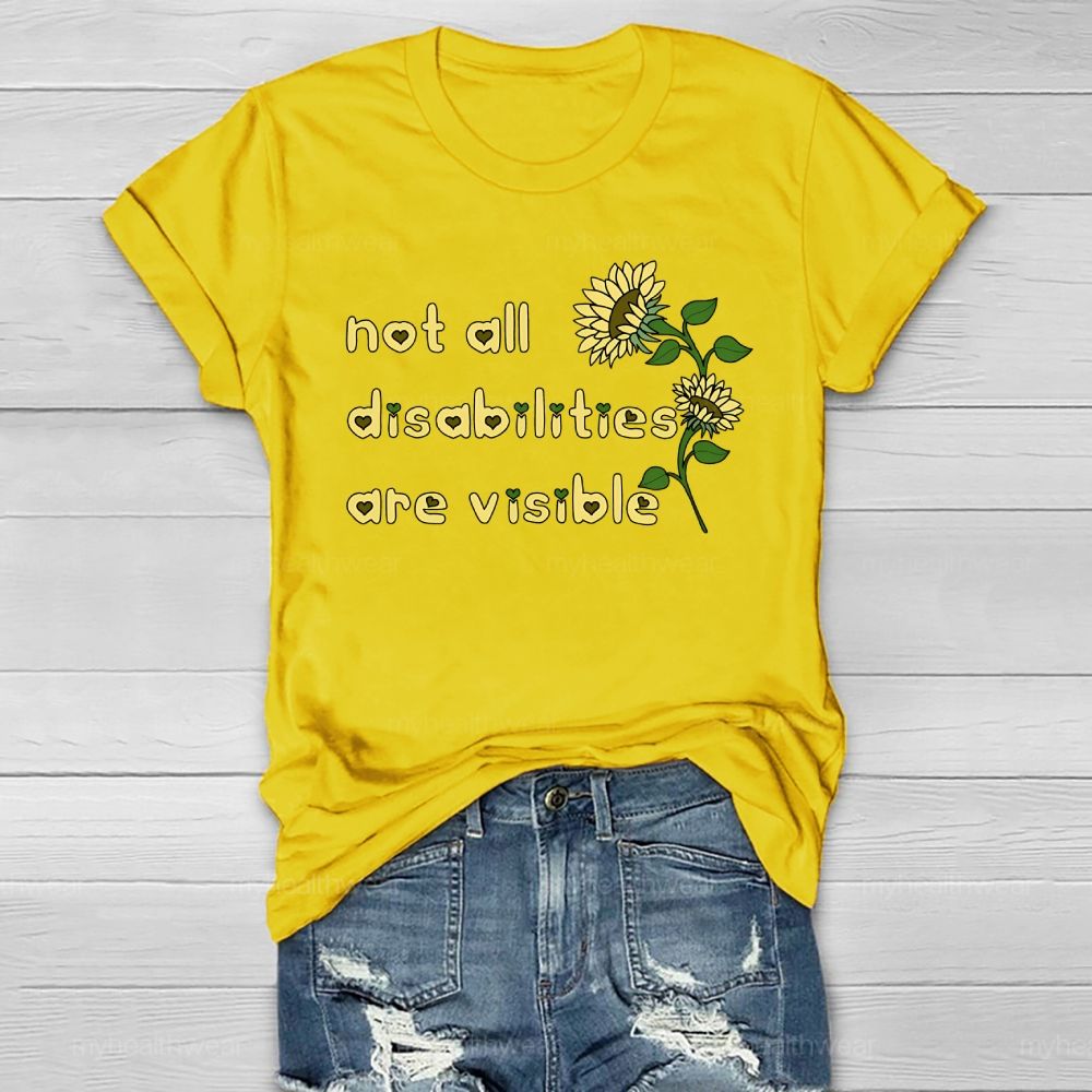 Not All Disabilities Are Visible Healthwear T-shirt