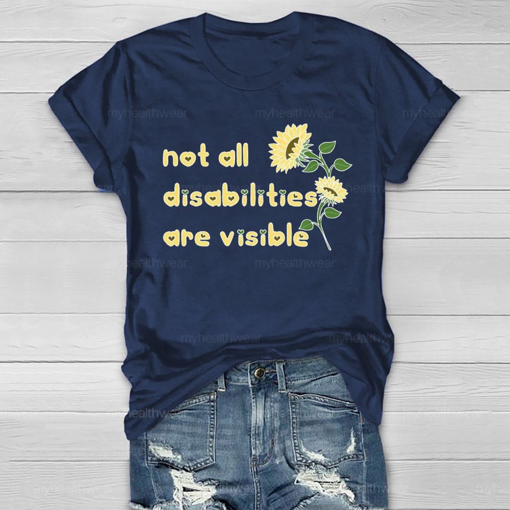 Not All Disabilities Are Visible Healthwear T-shirt