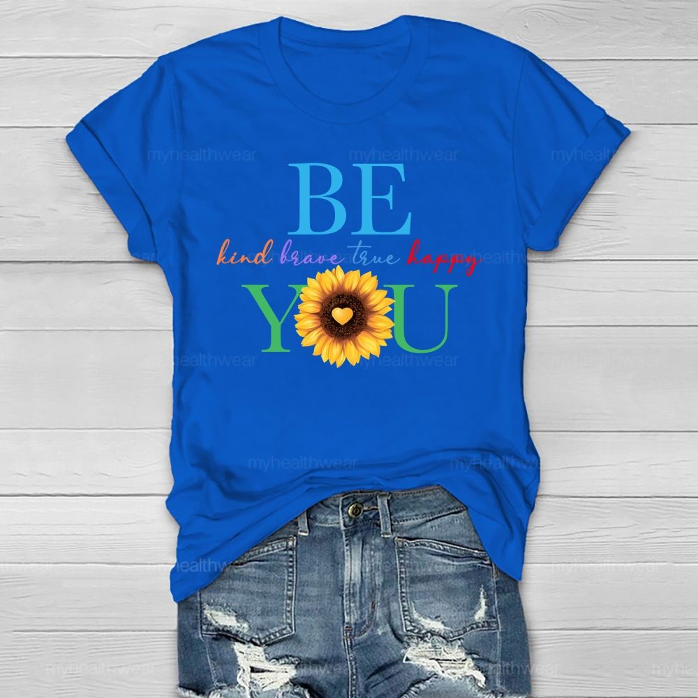 Be Kind Be Brave Be True Be Happy Be You Healthwear T-shirt