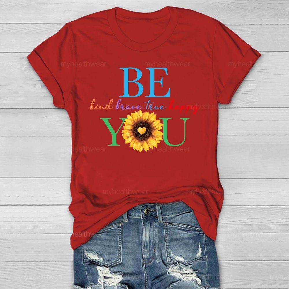 Be Kind Be Brave Be True Be Happy Be You Healthwear T-shirt