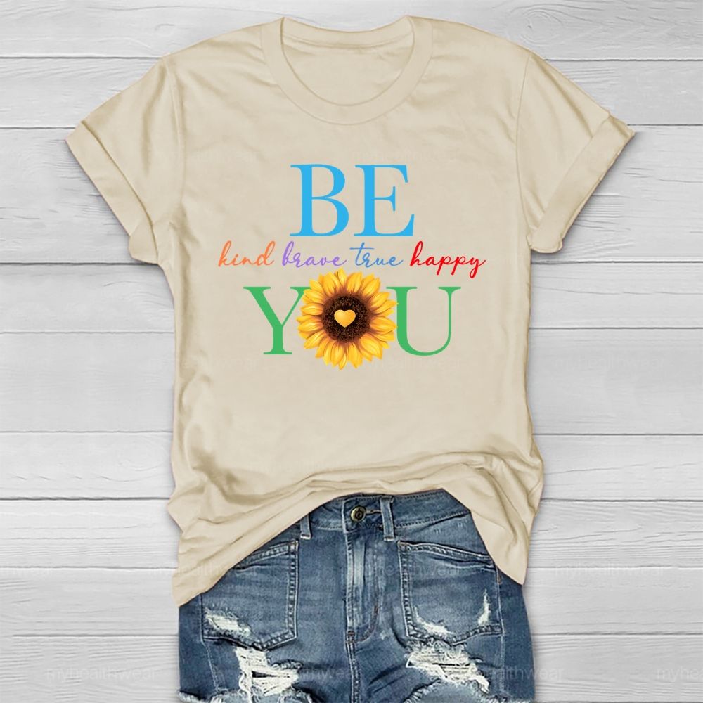 Be Kind Be Brave Be True Be Happy Be You Healthwear T-shirt