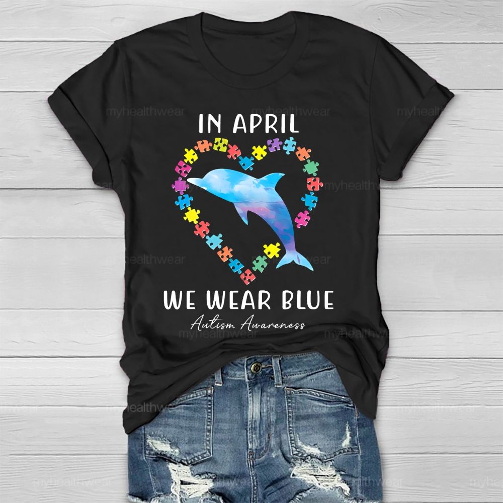 In April We Wear Blue Autism Awareness Healthwear T-shirt