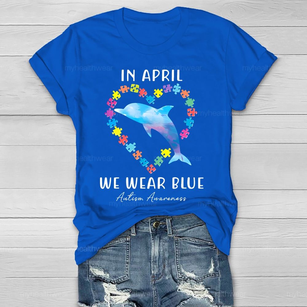 In April We Wear Blue Autism Awareness Healthwear T-shirt