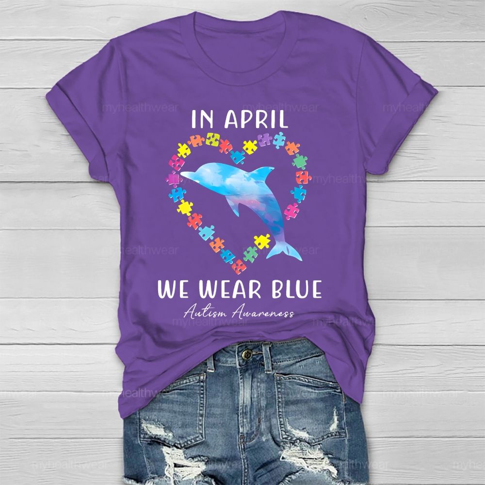 In April We Wear Blue Autism Awareness Healthwear T-shirt