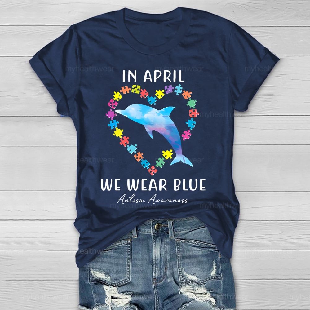 In April We Wear Blue Autism Awareness Healthwear T-shirt