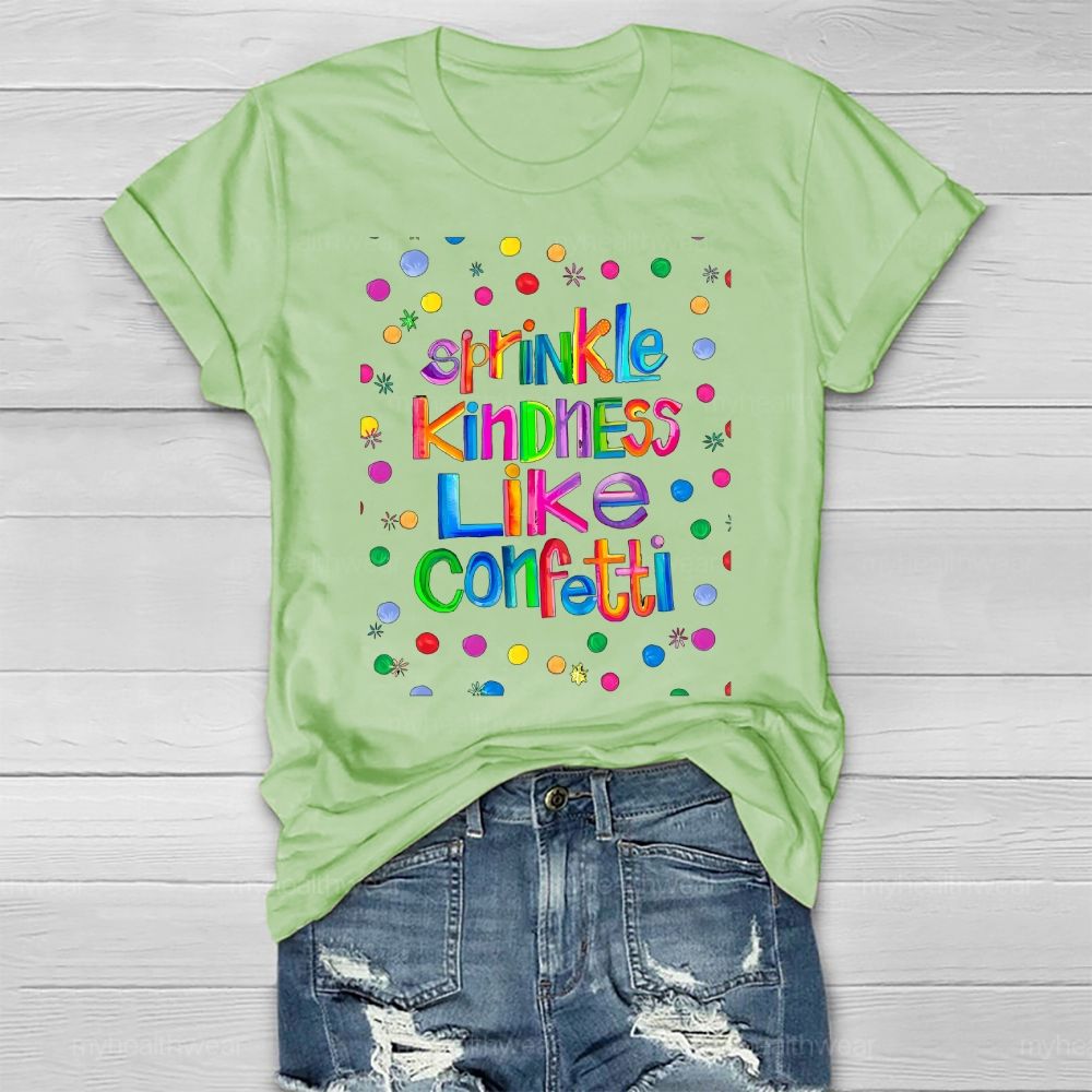 Sprinkle Kindness Like Confetti Colorful Polka Dots Healthwear T-shirt