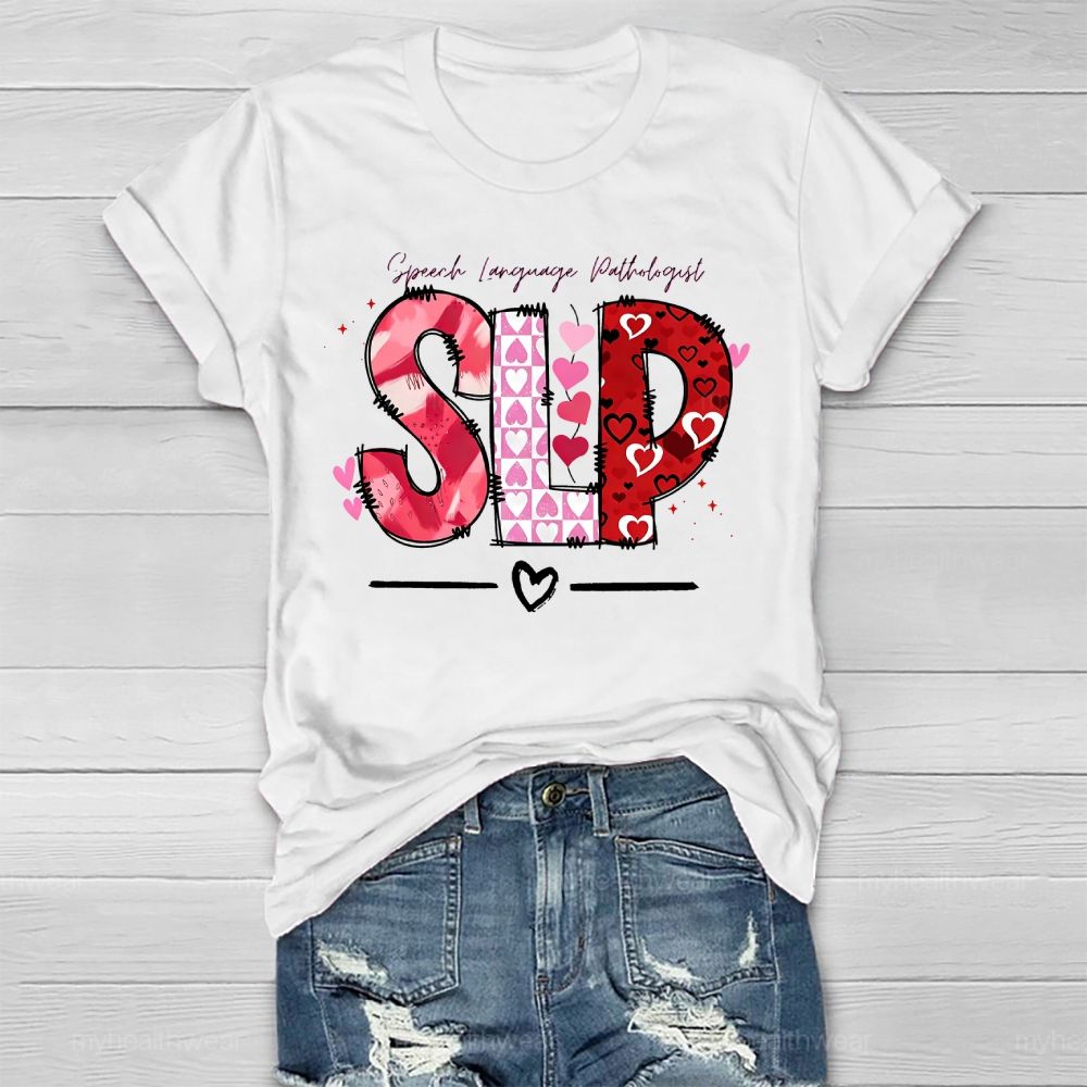 SLP Speech Language Pathologist Love Healthwear T-shirt