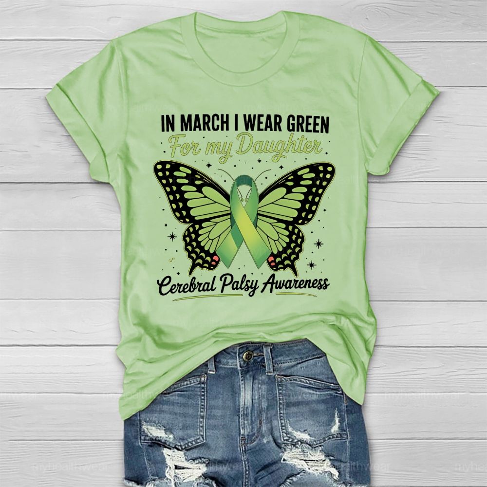 Butterfly In March I Wear Green For My Daughter Cerebral Palsy Healthwear T-shirt