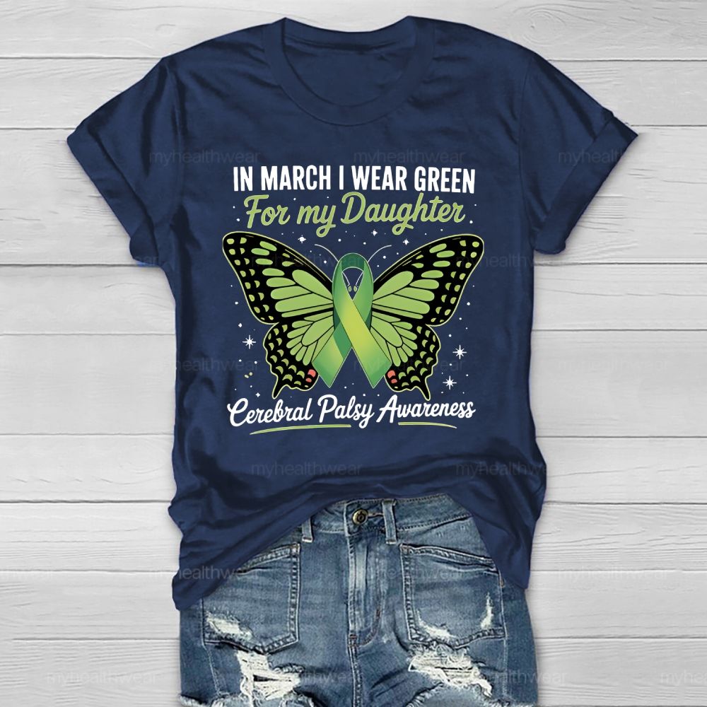 Butterfly In March I Wear Green For My Daughter Cerebral Palsy Healthwear T-shirt