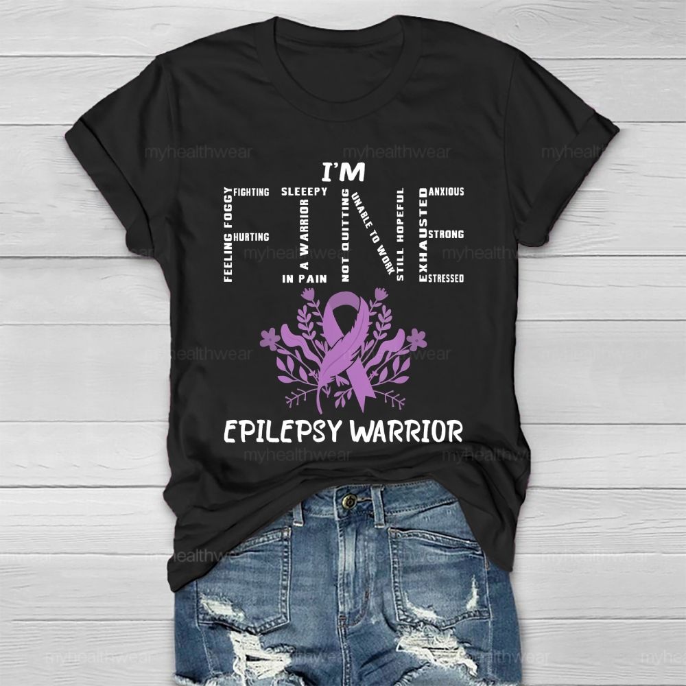 I’m Fine Epilepsy Warrior Healthwear T-shirt