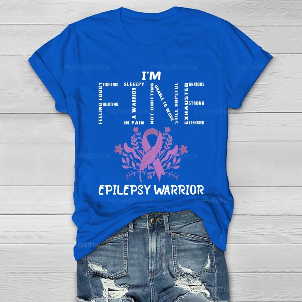 I’m Fine Epilepsy Warrior Healthwear T-shirt