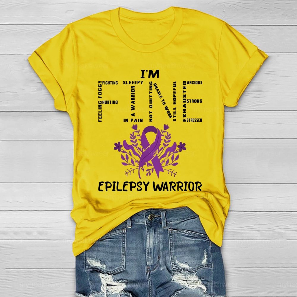 I’m Fine Epilepsy Warrior Healthwear T-shirt