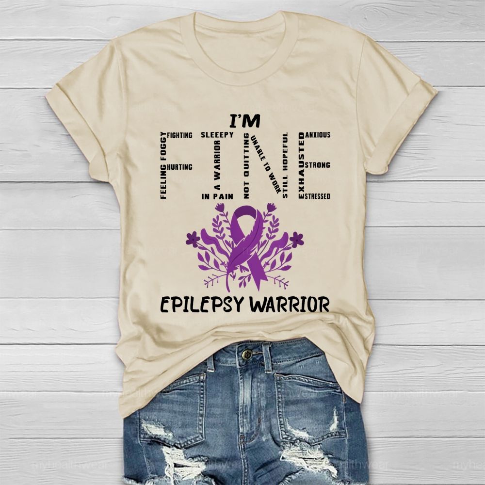 I’m Fine Epilepsy Warrior Healthwear T-shirt