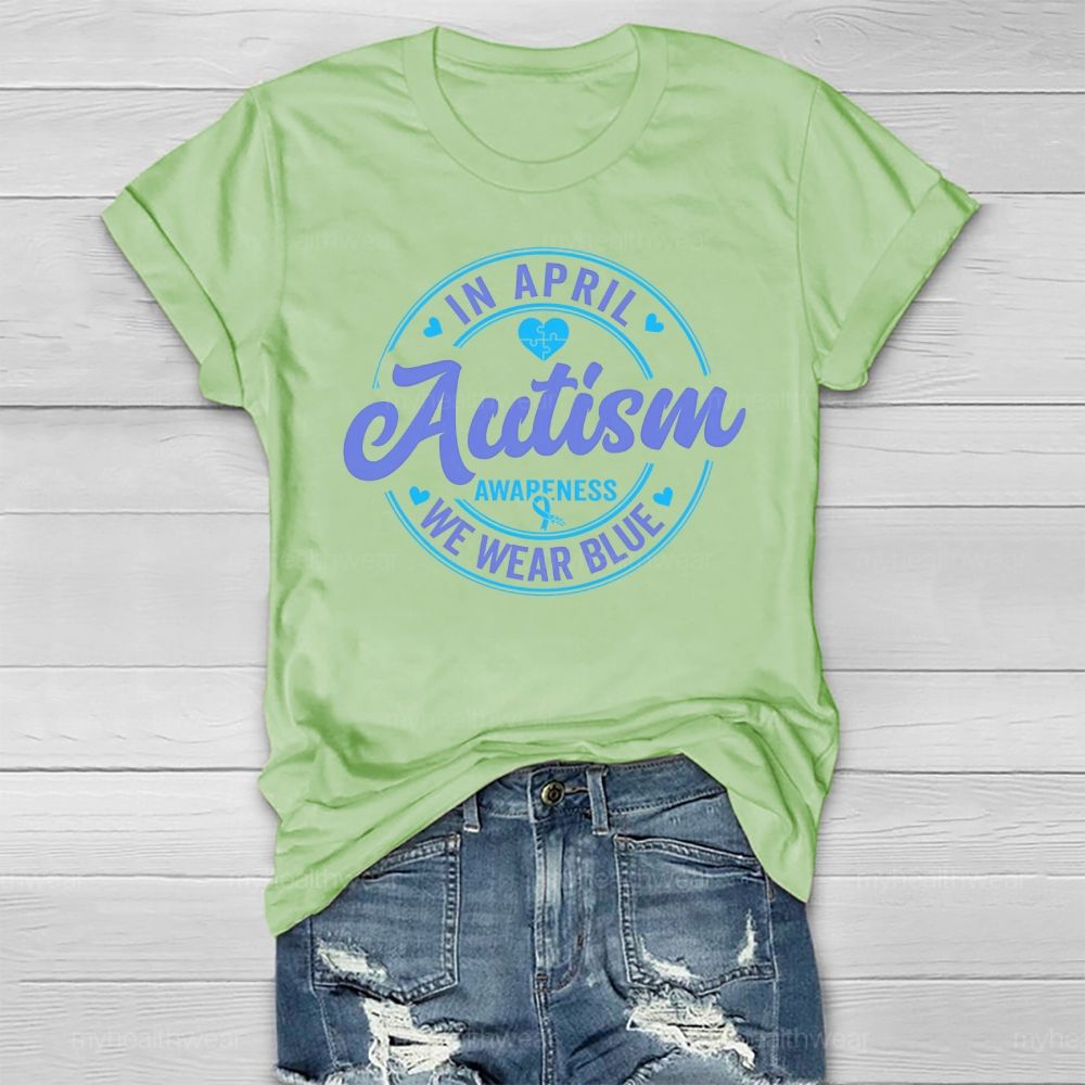 In April We Wear Blue Autism Awareness Circular Graphic Healthwear T-shirt