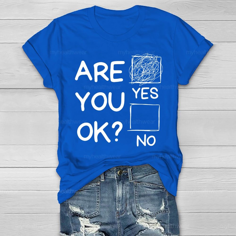 Are You Ok Yes Healthwear T-shirt