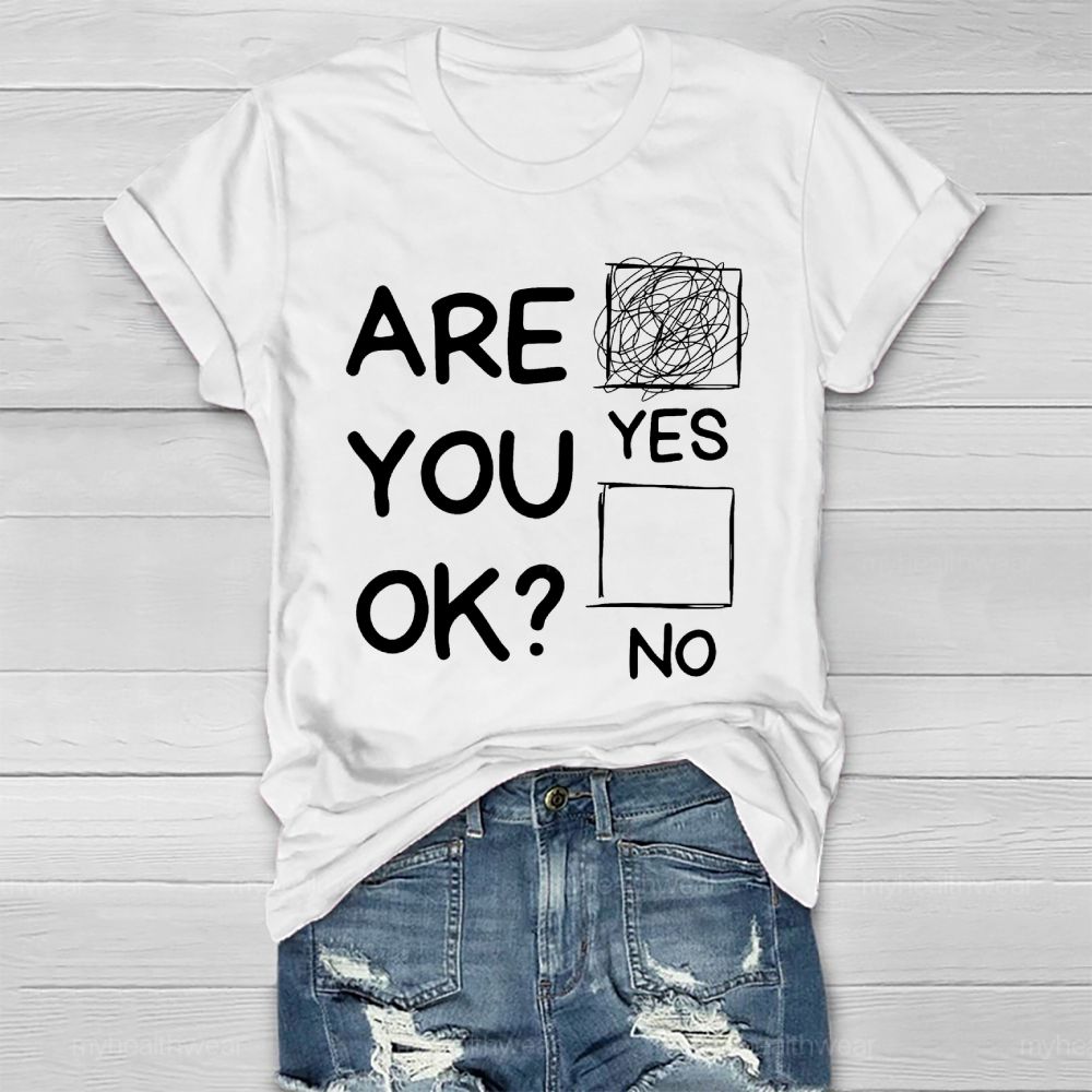 Are You Ok Yes Healthwear T-shirt