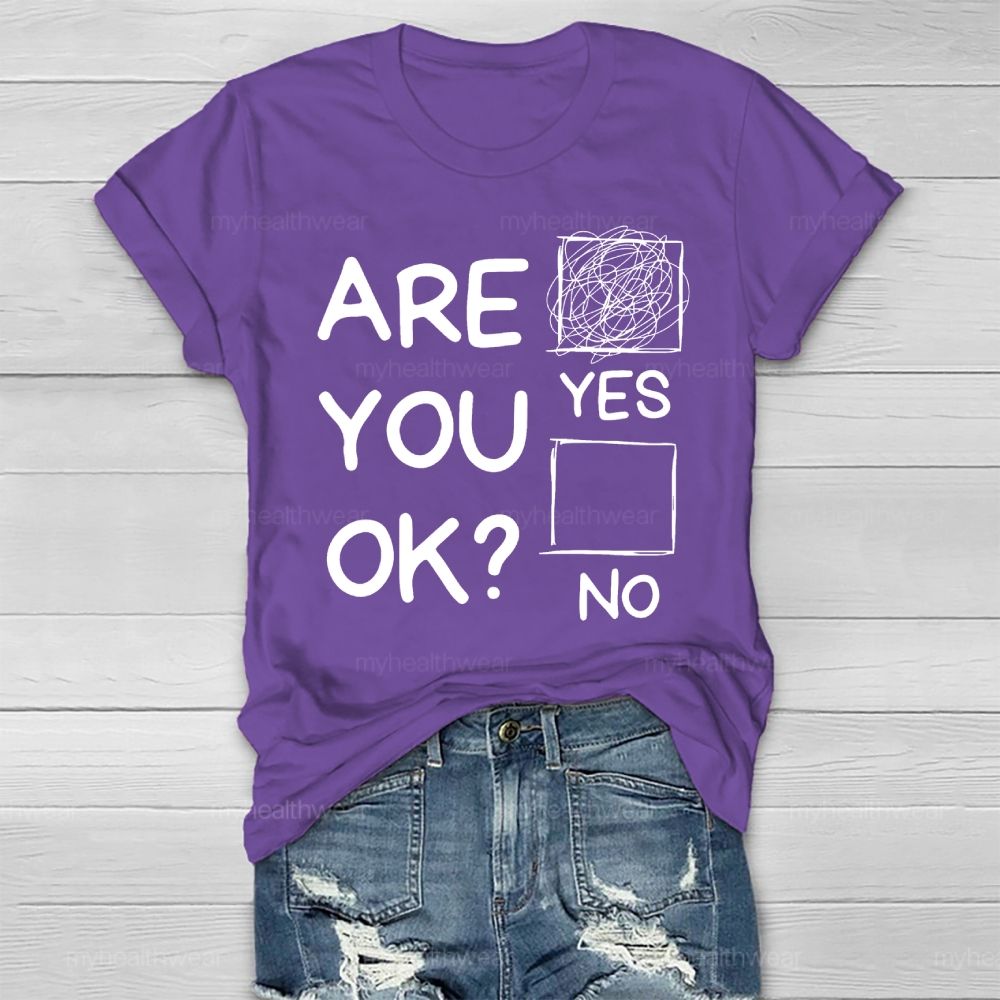 Are You Ok Yes Healthwear T-shirt