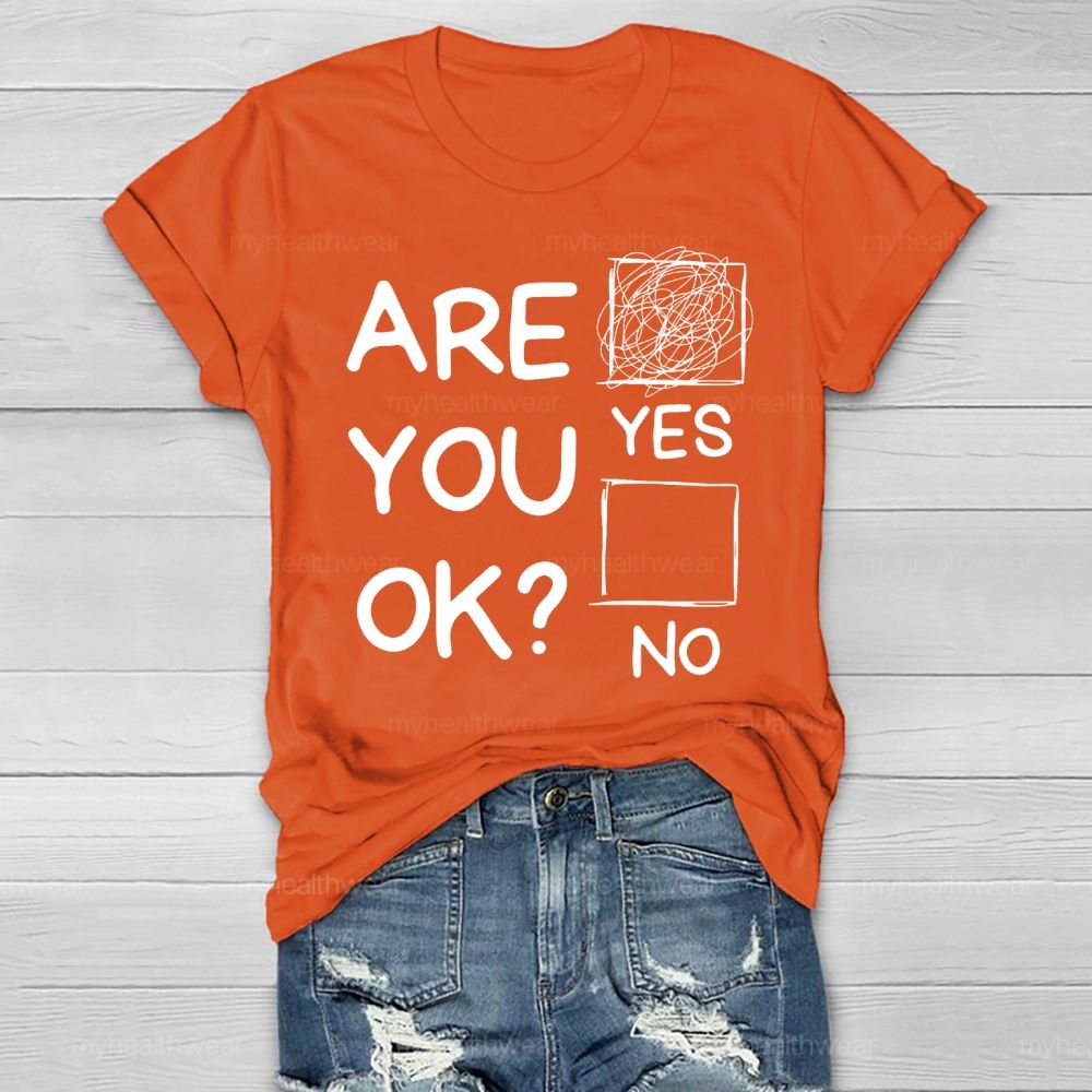 Are You Ok Yes Healthwear T-shirt