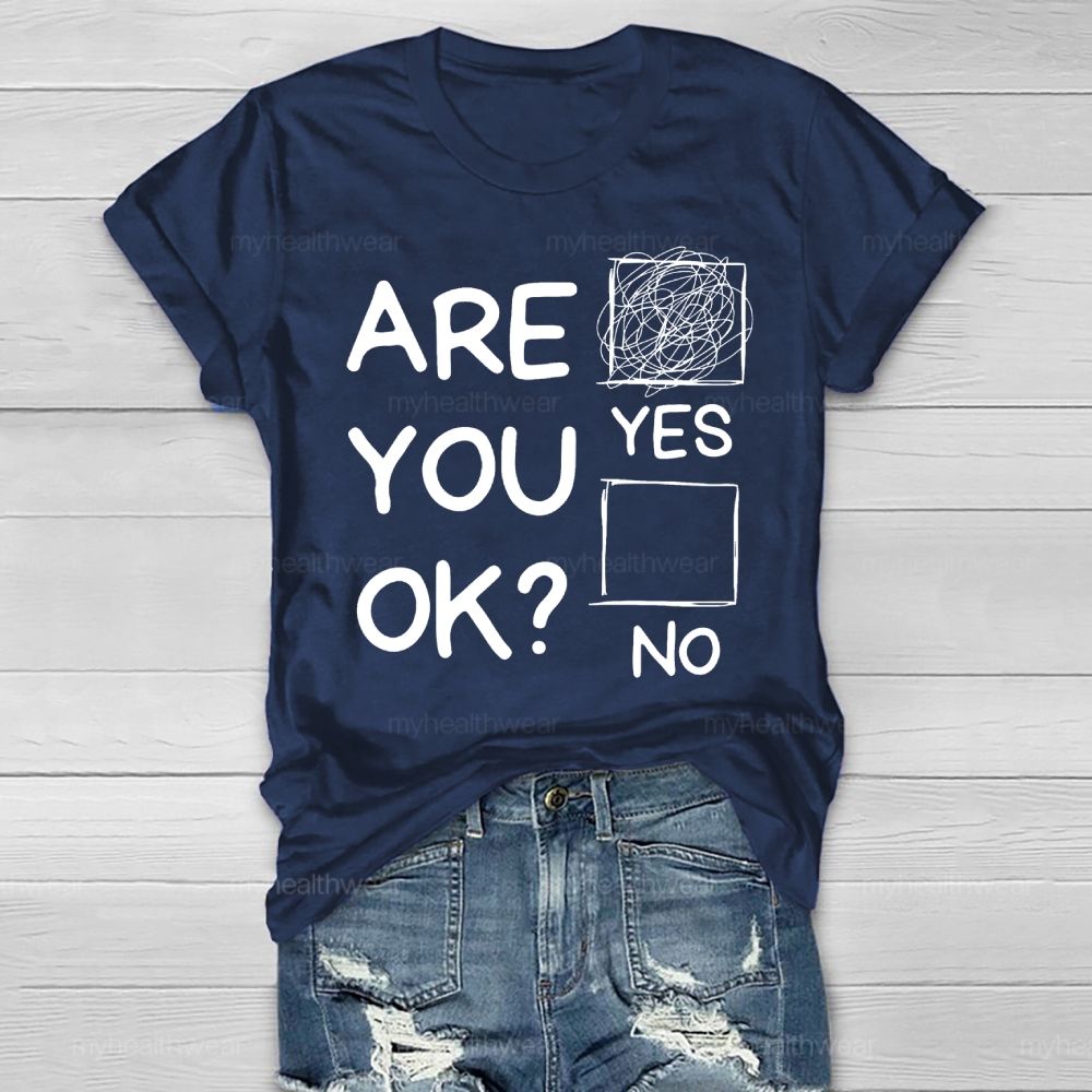 Are You Ok Yes Healthwear T-shirt