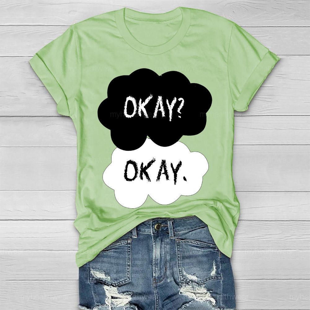 Okay? Okay Mental Health Awareness Healthwear T-shirt