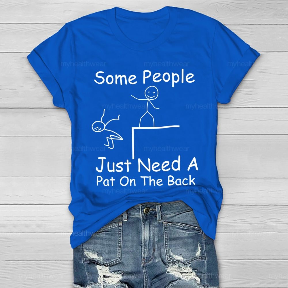 Some People Just Need A Pat On The Back Healthwear T-shirt
