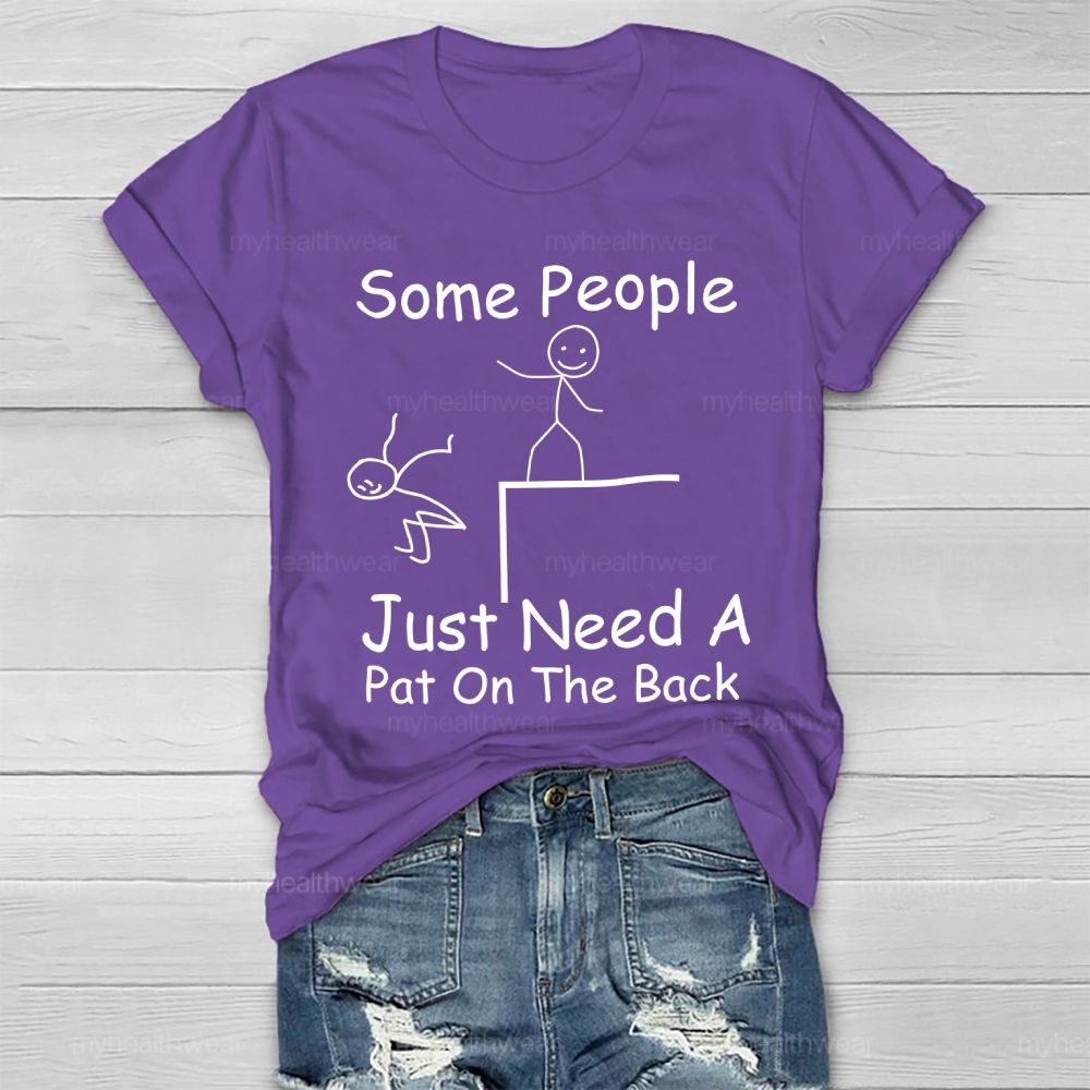 Some People Just Need A Pat On The Back Healthwear T-shirt