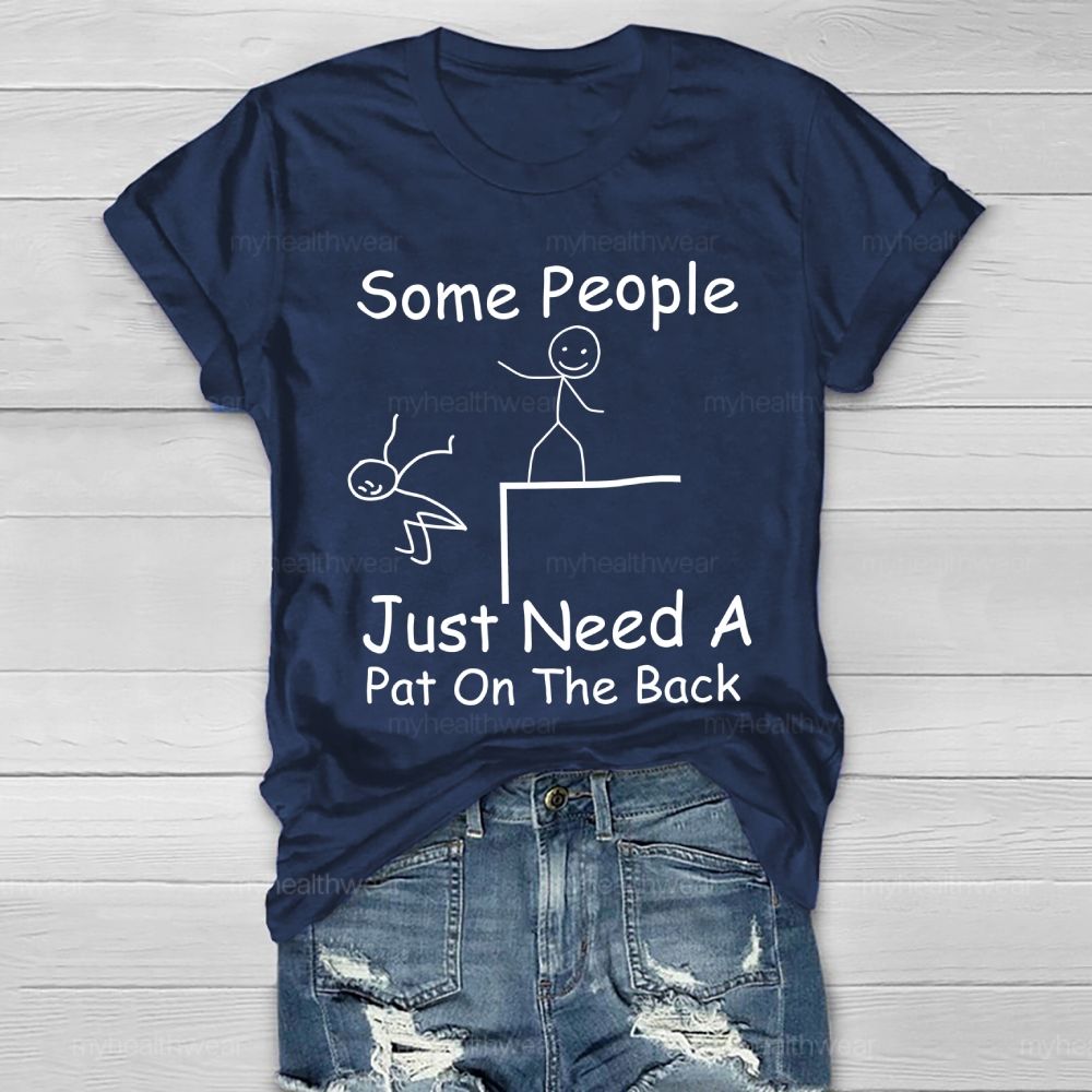Some People Just Need A Pat On The Back Healthwear T-shirt