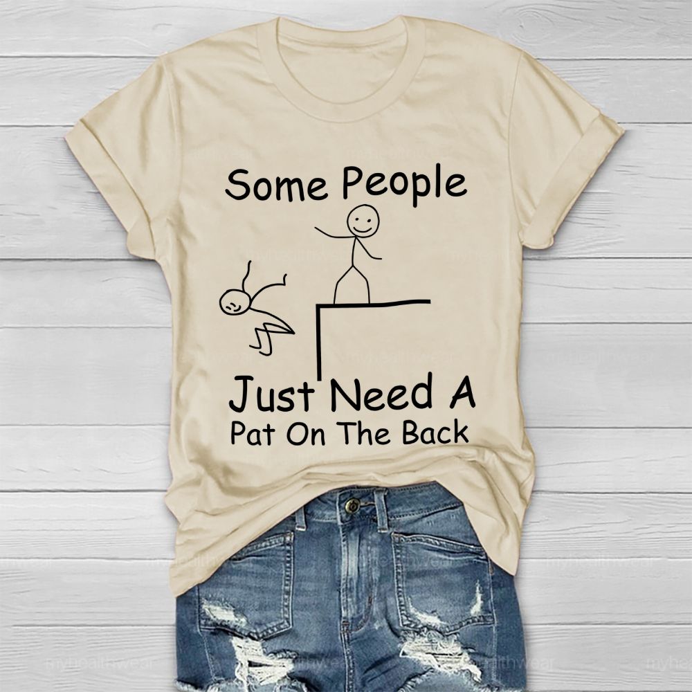 Some People Just Need A Pat On The Back Healthwear T-shirt