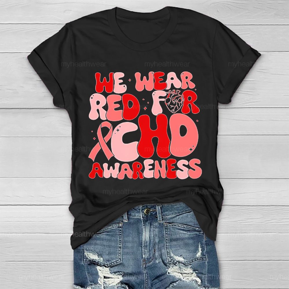 We Wear Red For CHD Awareness Letters Healthwear T-shirt