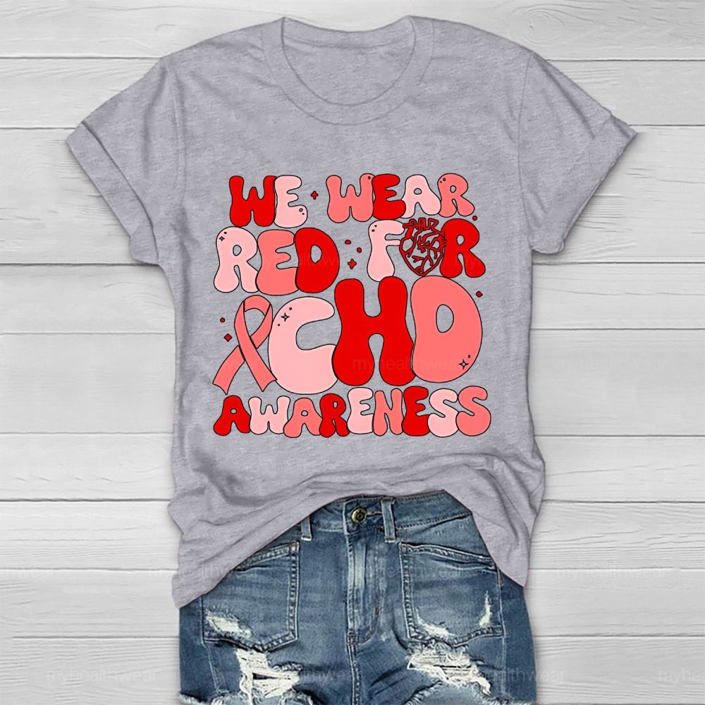 We Wear Red For CHD Awareness Letters Healthwear T-shirt