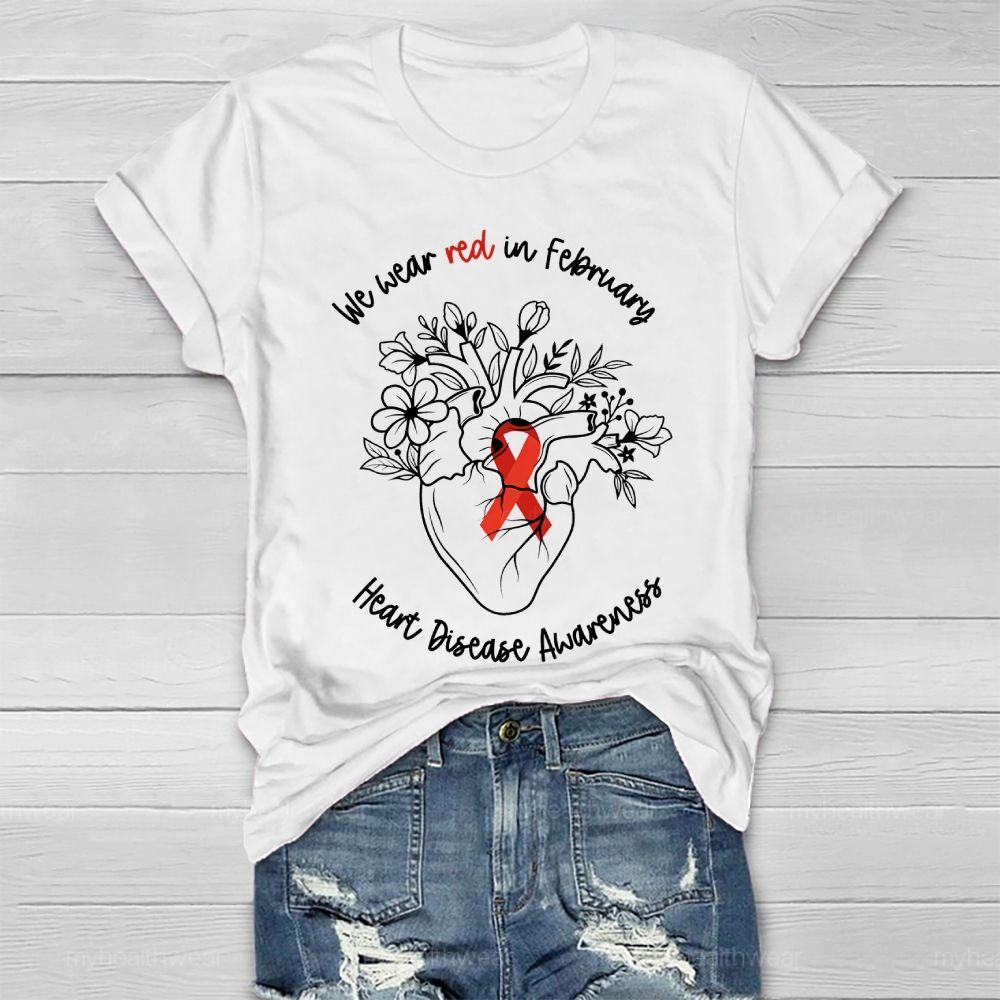 We Wear Red In February Heart Disease Awareness Healthwear T-shirt