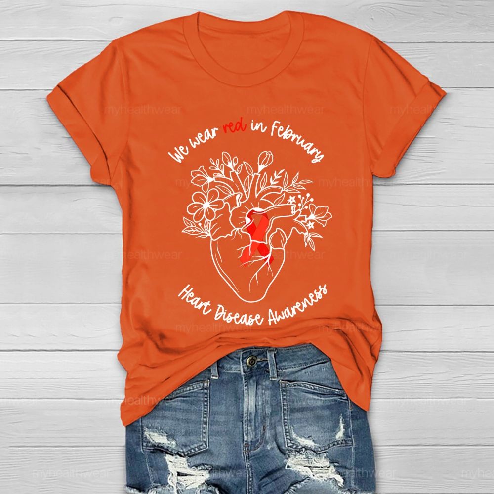 We Wear Red In February Heart Disease Awareness Healthwear T-shirt