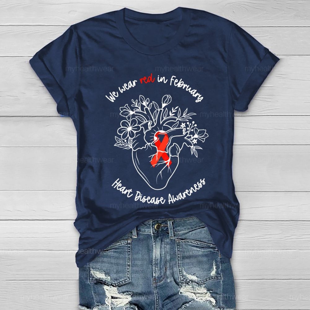 We Wear Red In February Heart Disease Awareness Healthwear T-shirt