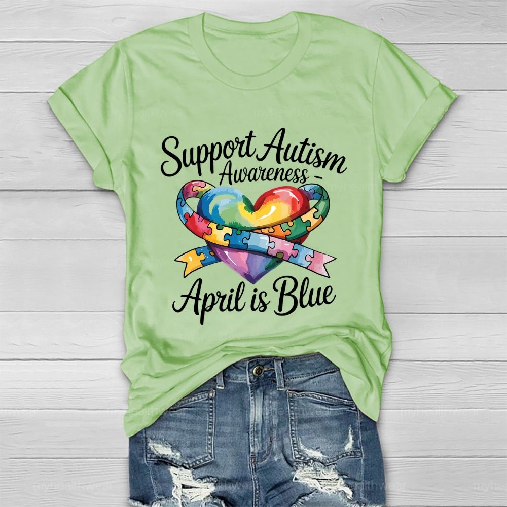 Support Autism Awareness April Is Blue Healthwear T-shirt