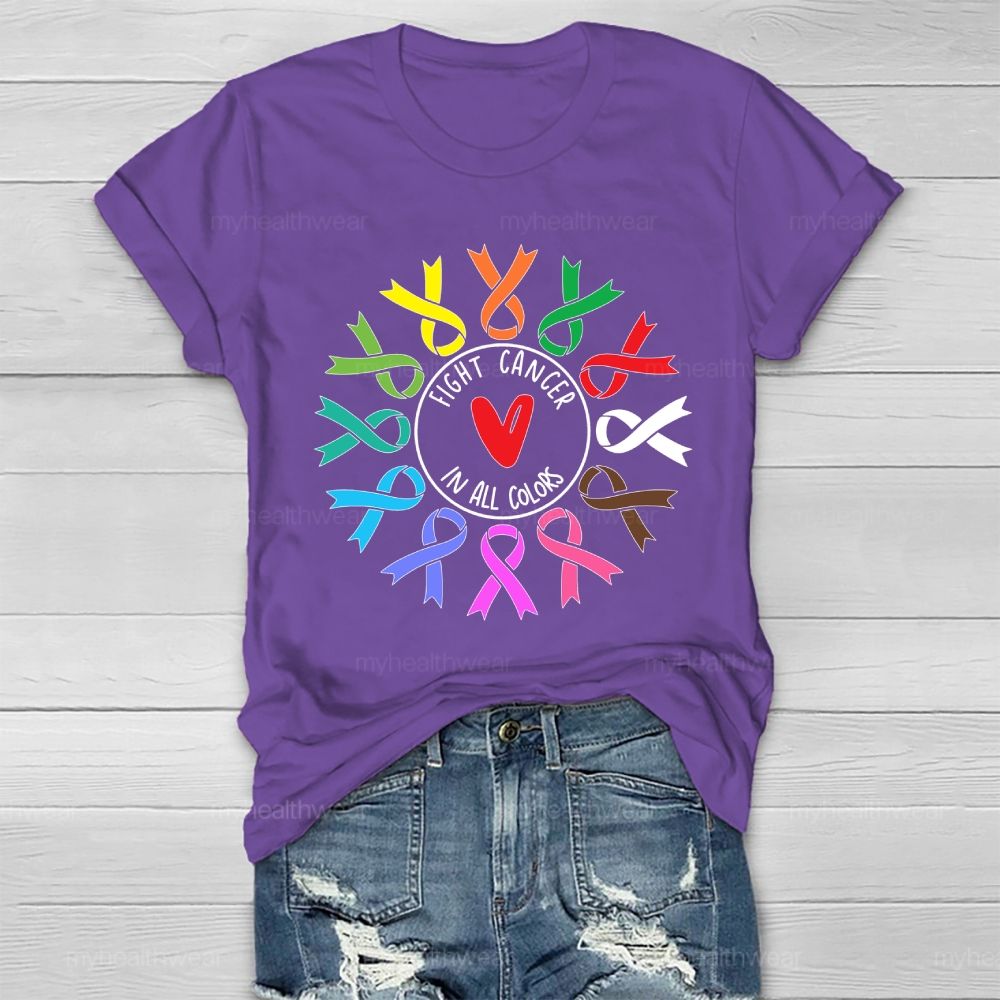 Fight Cancer In All And Every Color Ribbons Healthwear T-shirt