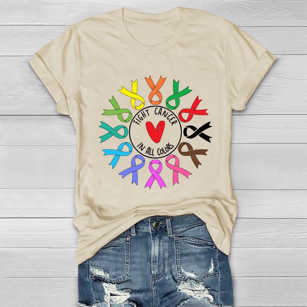 Fight Cancer In All And Every Color Ribbons Healthwear T-shirt
