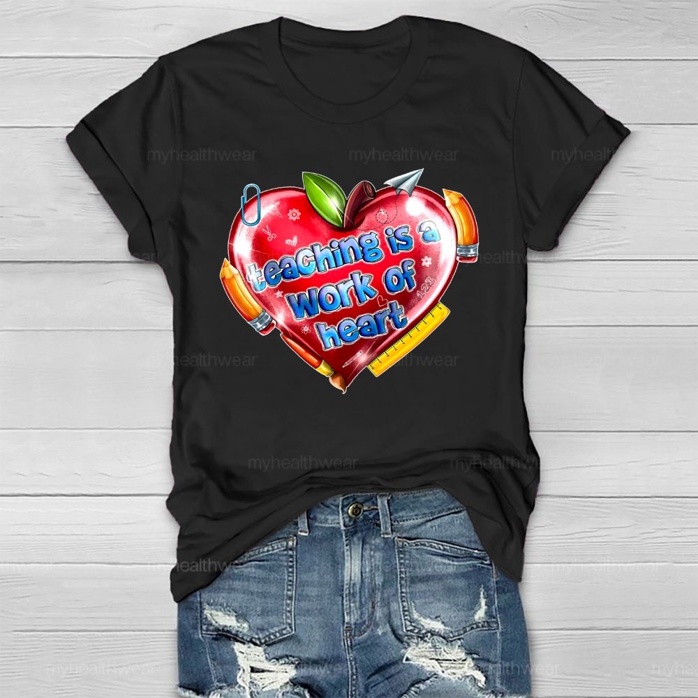 Teaching Is A Work Of Heart Healthwear T-shirt