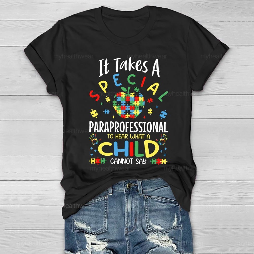 It Takes A Special Paraprofessional To Hear Healthwear T-shirt