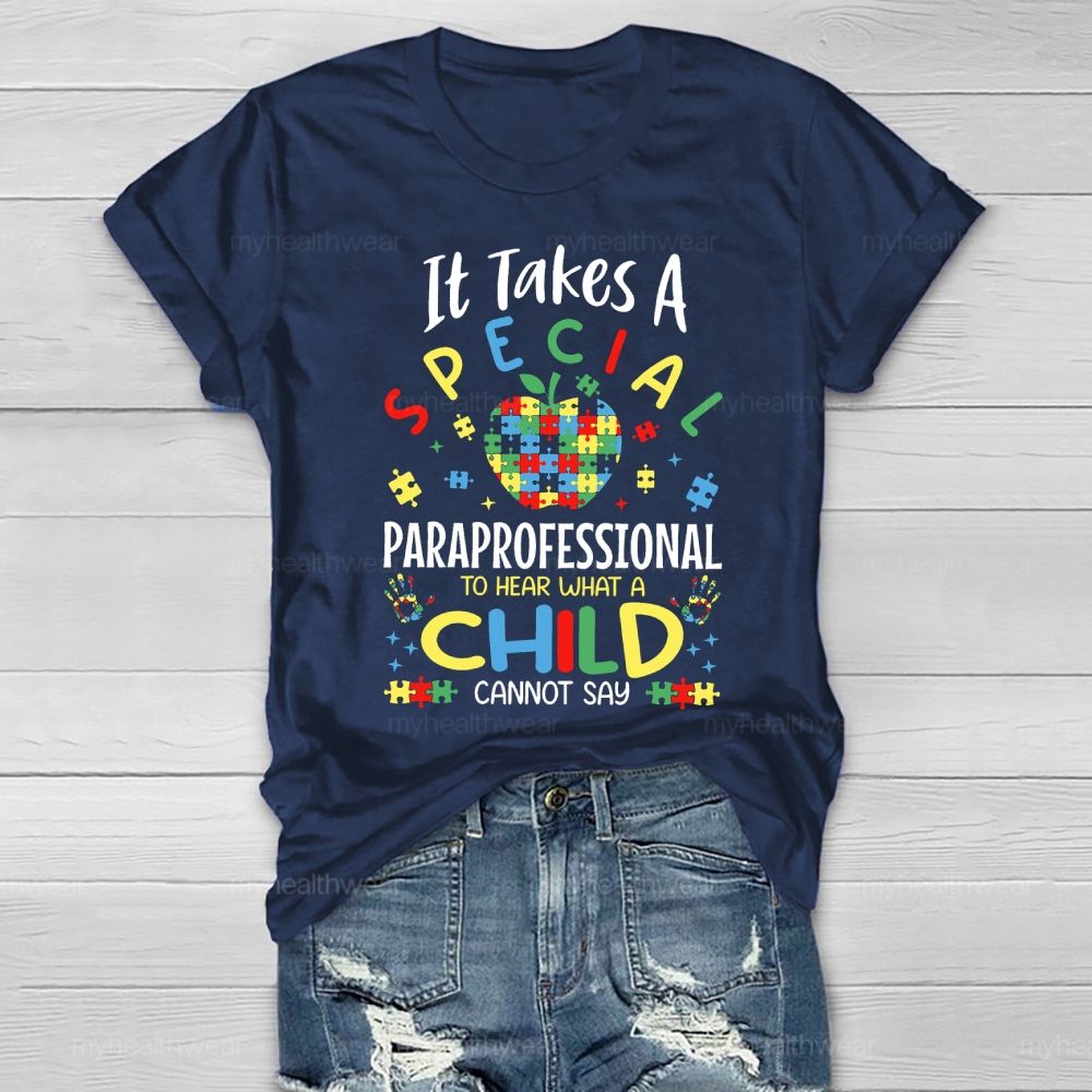 It Takes A Special Paraprofessional To Hear Healthwear T-shirt