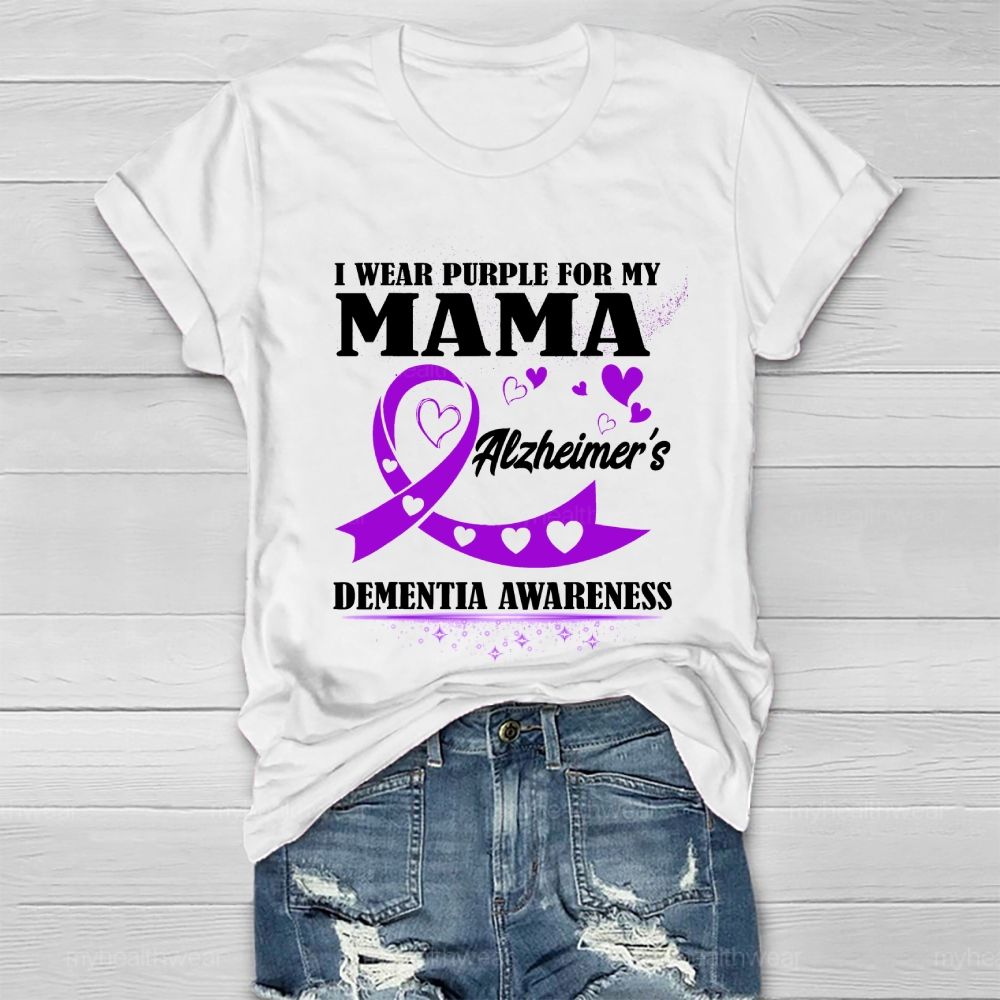 I Wear Purple For My Mom Alzheimer's Dementia Awareness Healthwear T-shirt