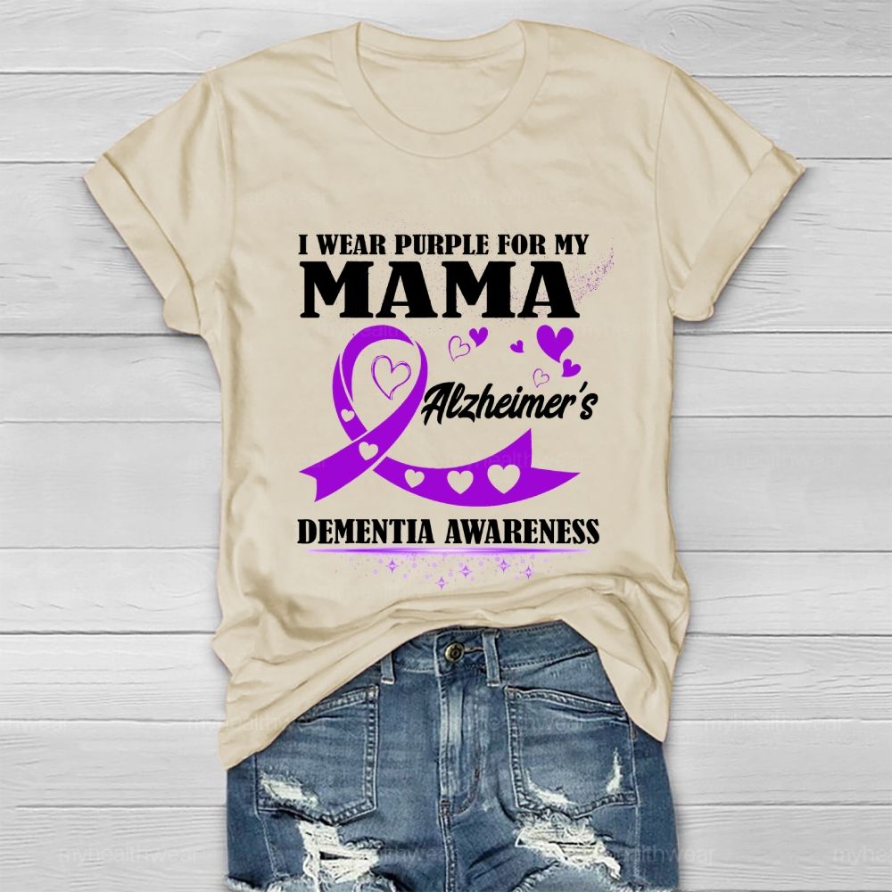I Wear Purple For My Mom Alzheimer's Dementia Awareness Healthwear T-shirt