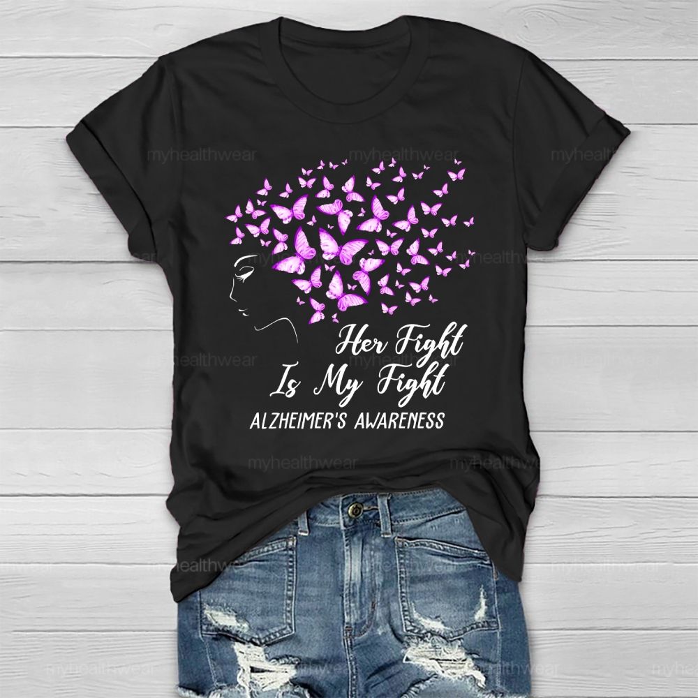 Her Fight Is My Fight Alzheimer's Awareness Butterfly Healthwear T-shirt
