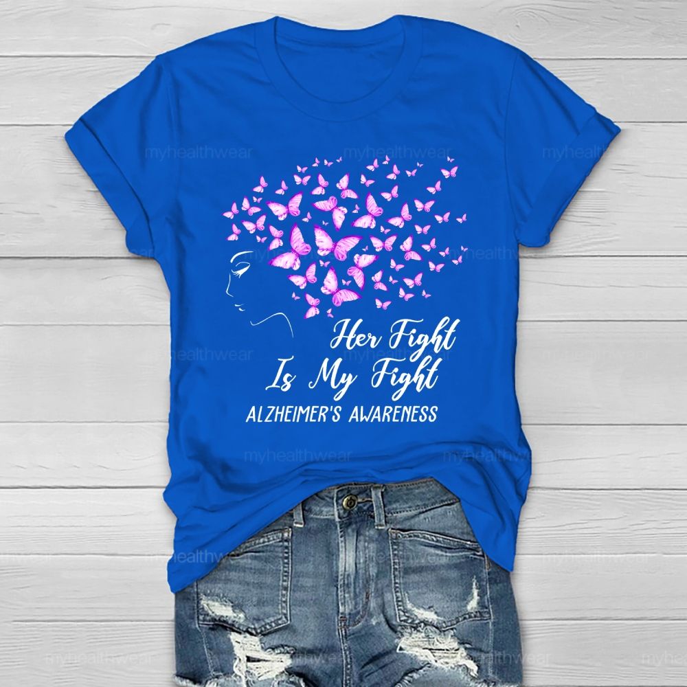 Her Fight Is My Fight Alzheimer's Awareness Butterfly Healthwear T-shirt