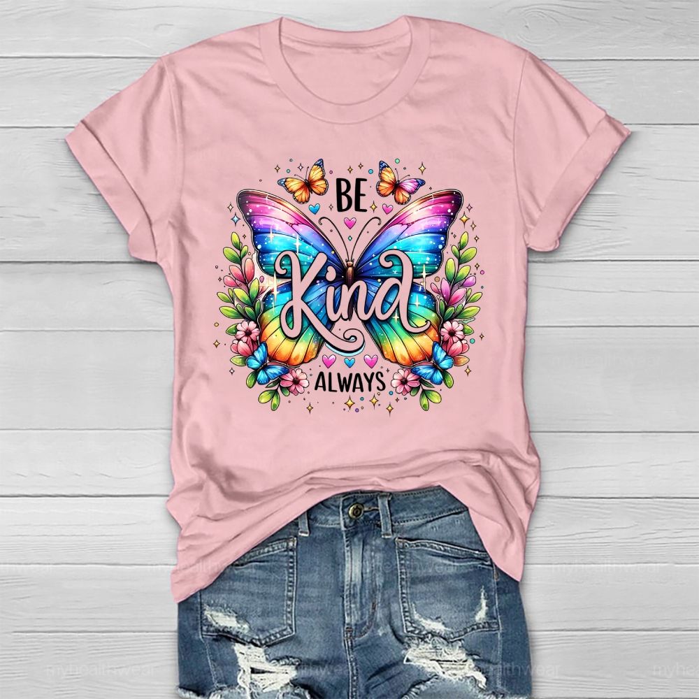 Be Kind Always Colorful Butterfly Flowers Healthwear T-shirt