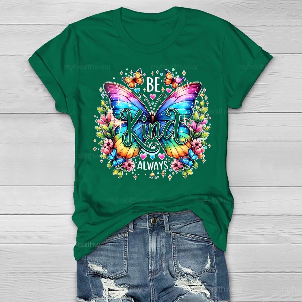 Be Kind Always Colorful Butterfly Flowers Healthwear T-shirt