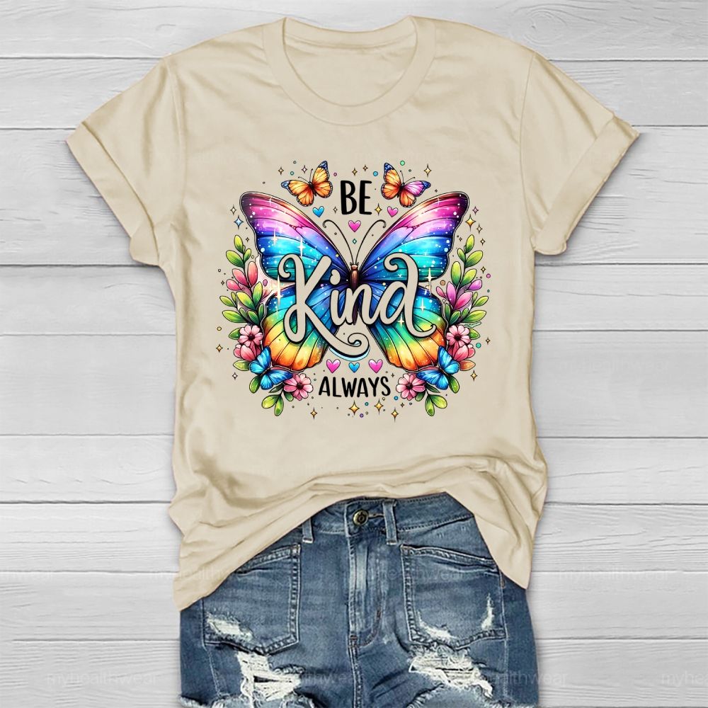 Be Kind Always Colorful Butterfly Flowers Healthwear T-shirt