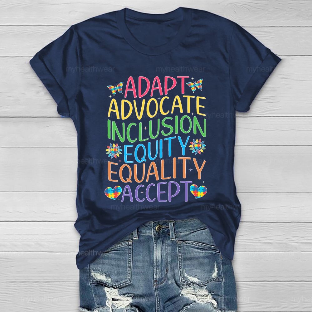 Accept Adapt Advocate Inclusion Equity Equality Colorful Letters Healthwear T-shirt